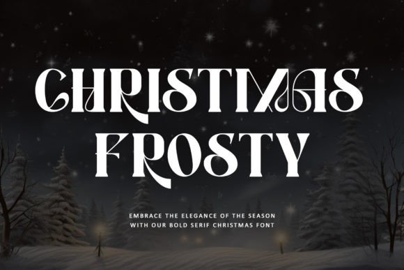 Christmas Frosty: The Perfect Serif Typeface for Holiday Crafts