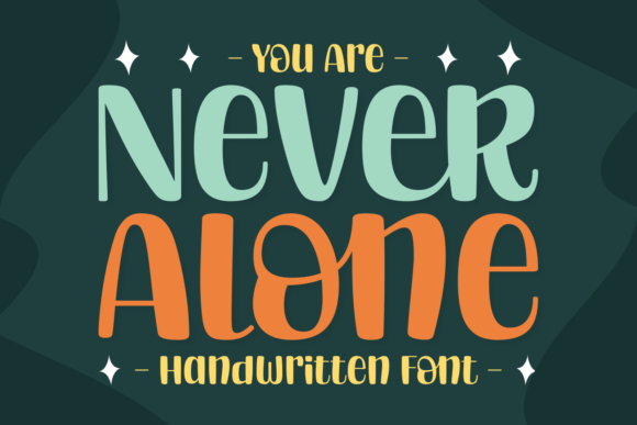 You Are Never Alone: A Display Typeface for Bold Campaigns